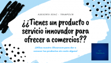 ¿te gustaría dar a conocer tu producto o servicio? ¿Buscas un showroom?